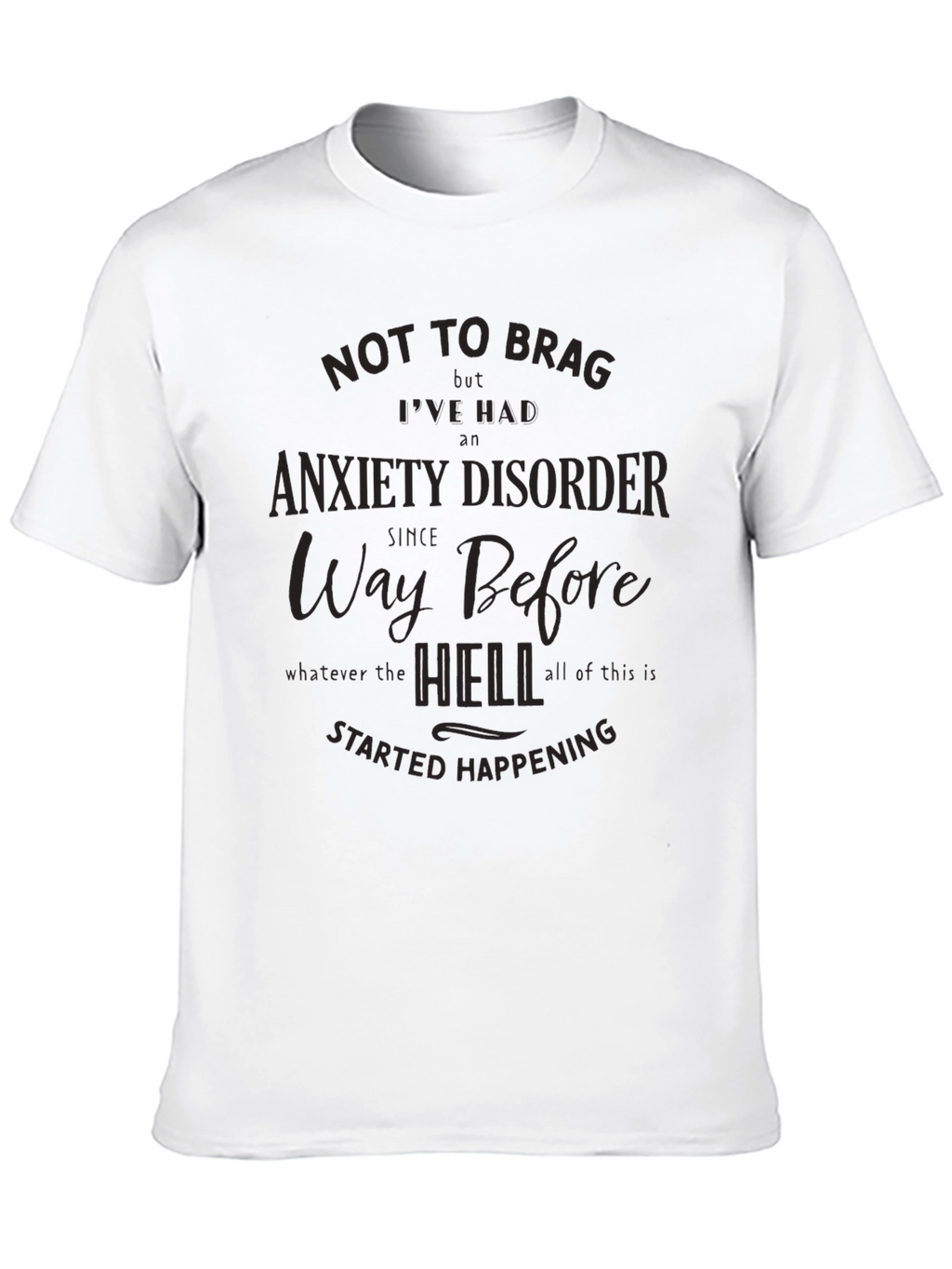 Anxiety Disorder Graphic Tee