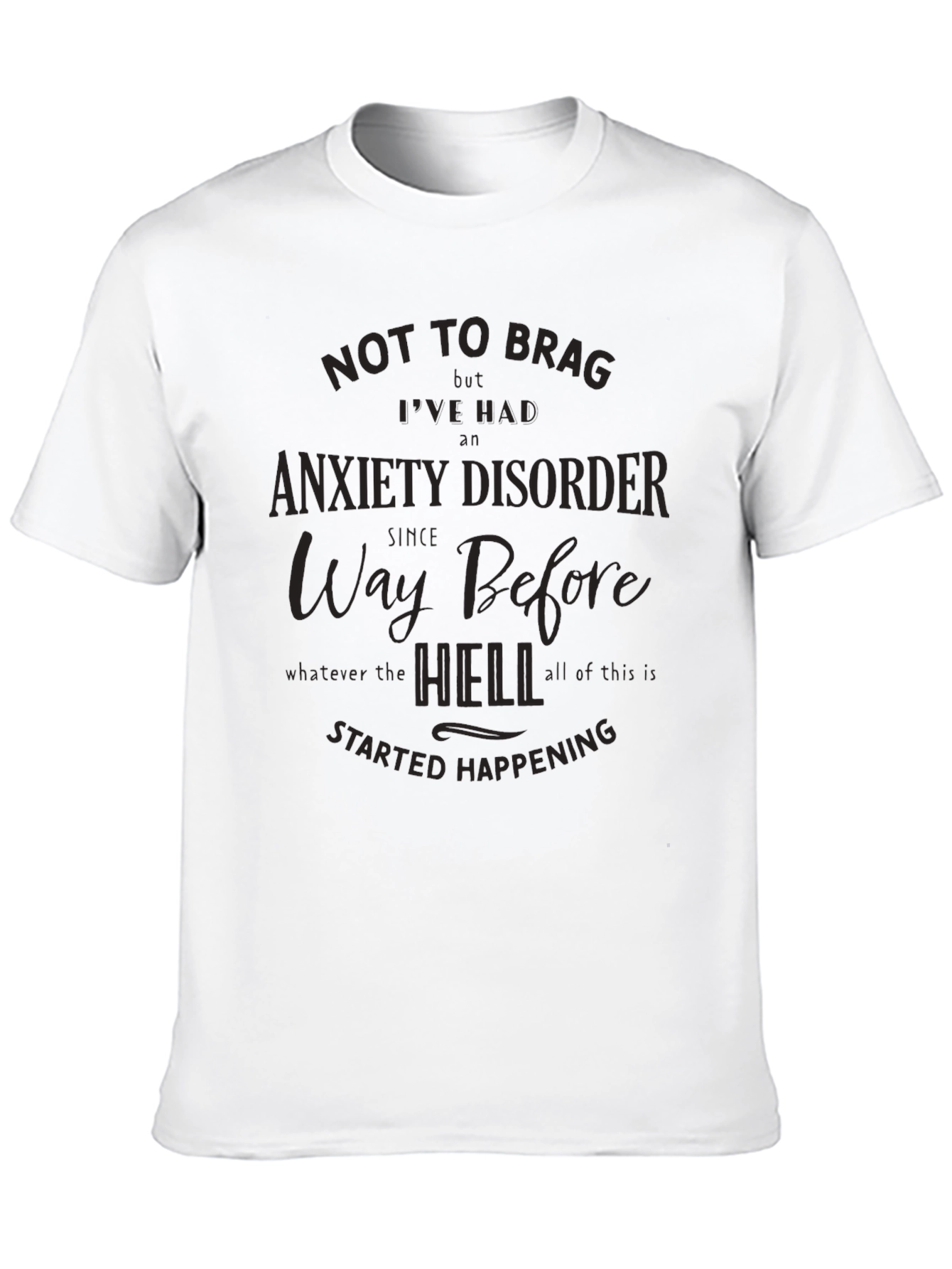 Anxiety Disorder Graphic Tee