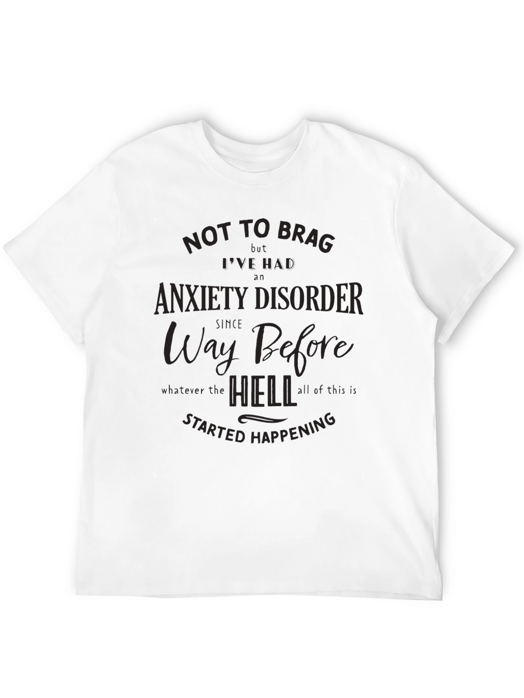 Anxiety Disorder Graphic Tee
