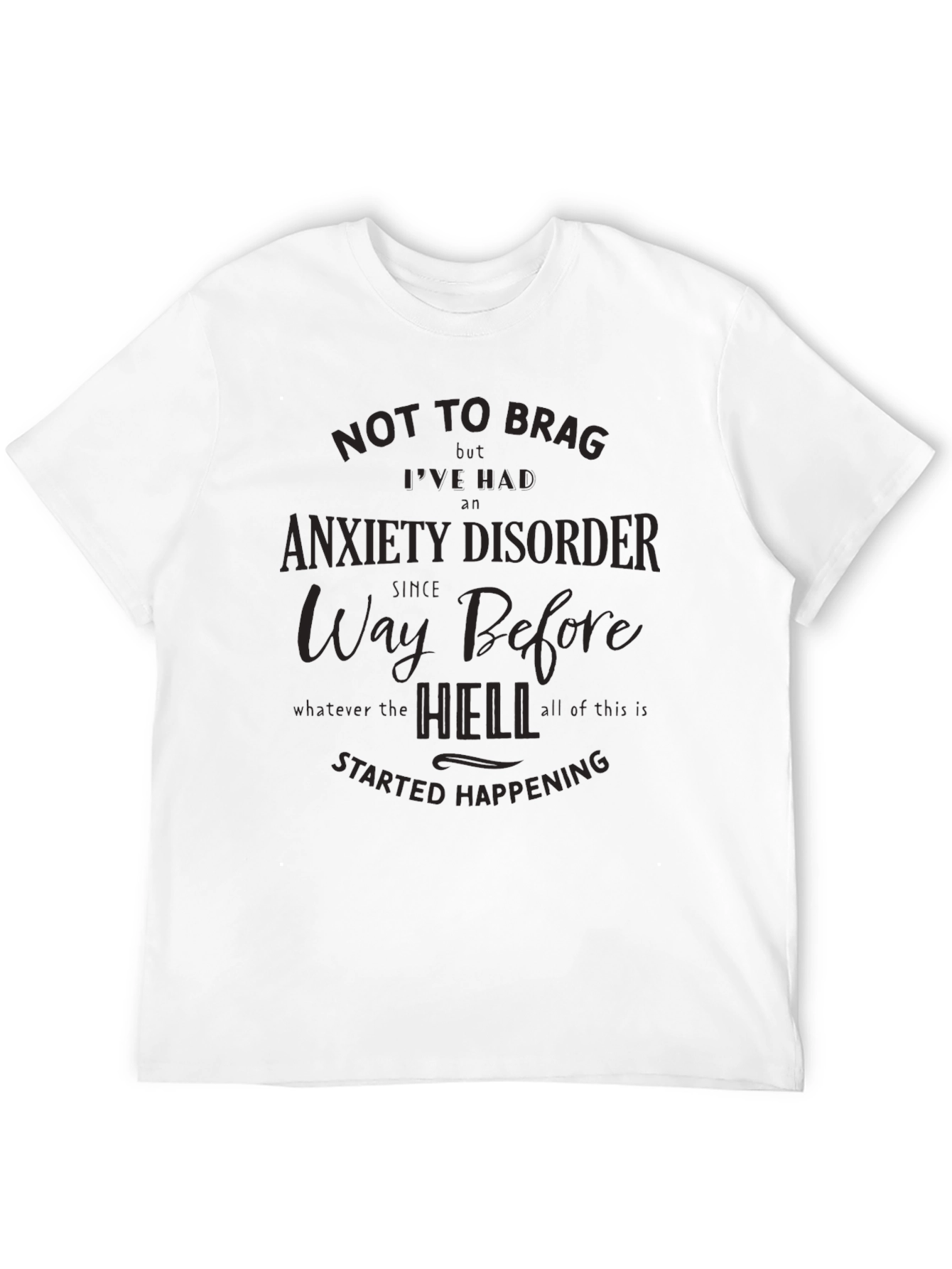Anxiety Disorder Graphic Tee