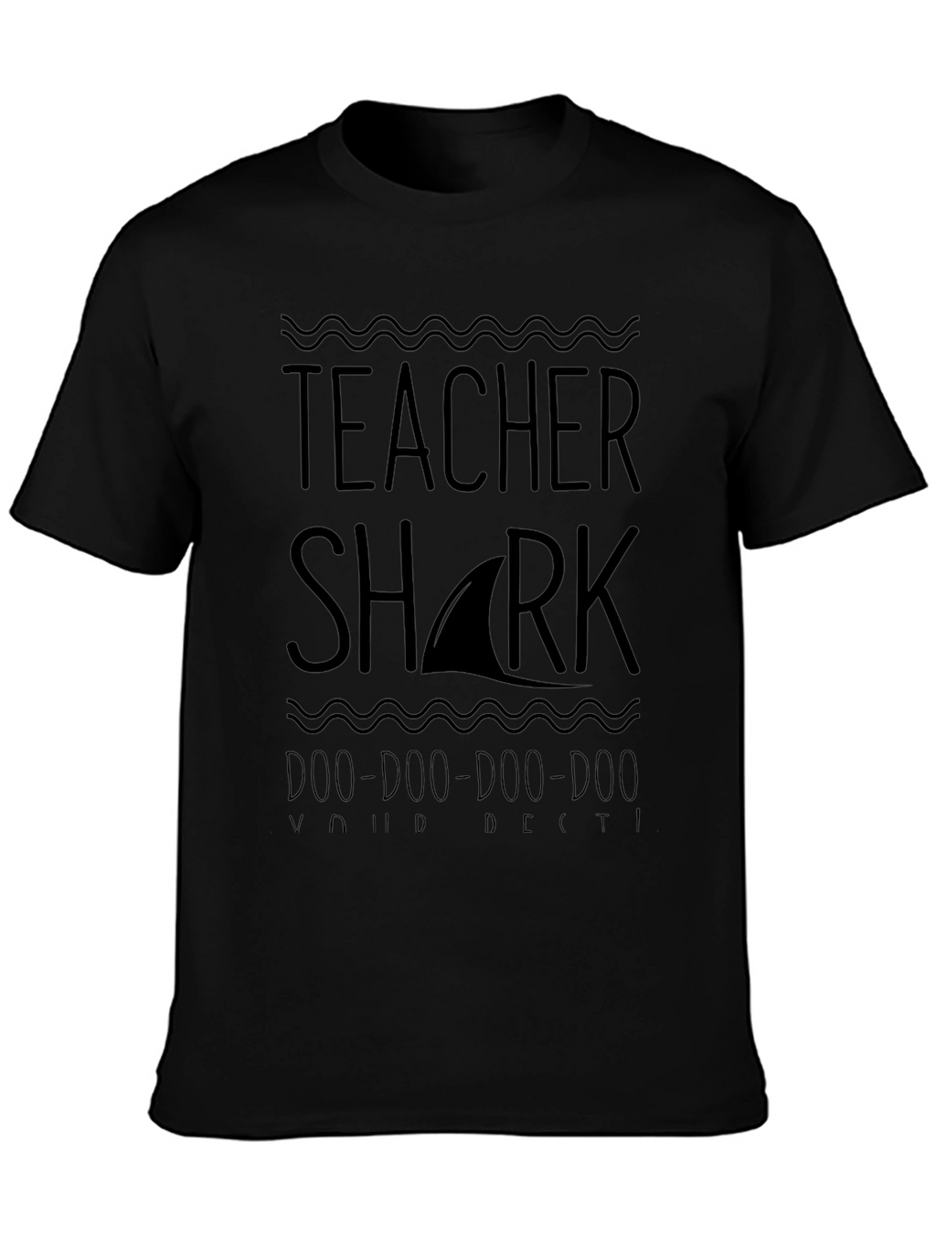 Teacher Shark T-Shirt - Doo Doo Doo
