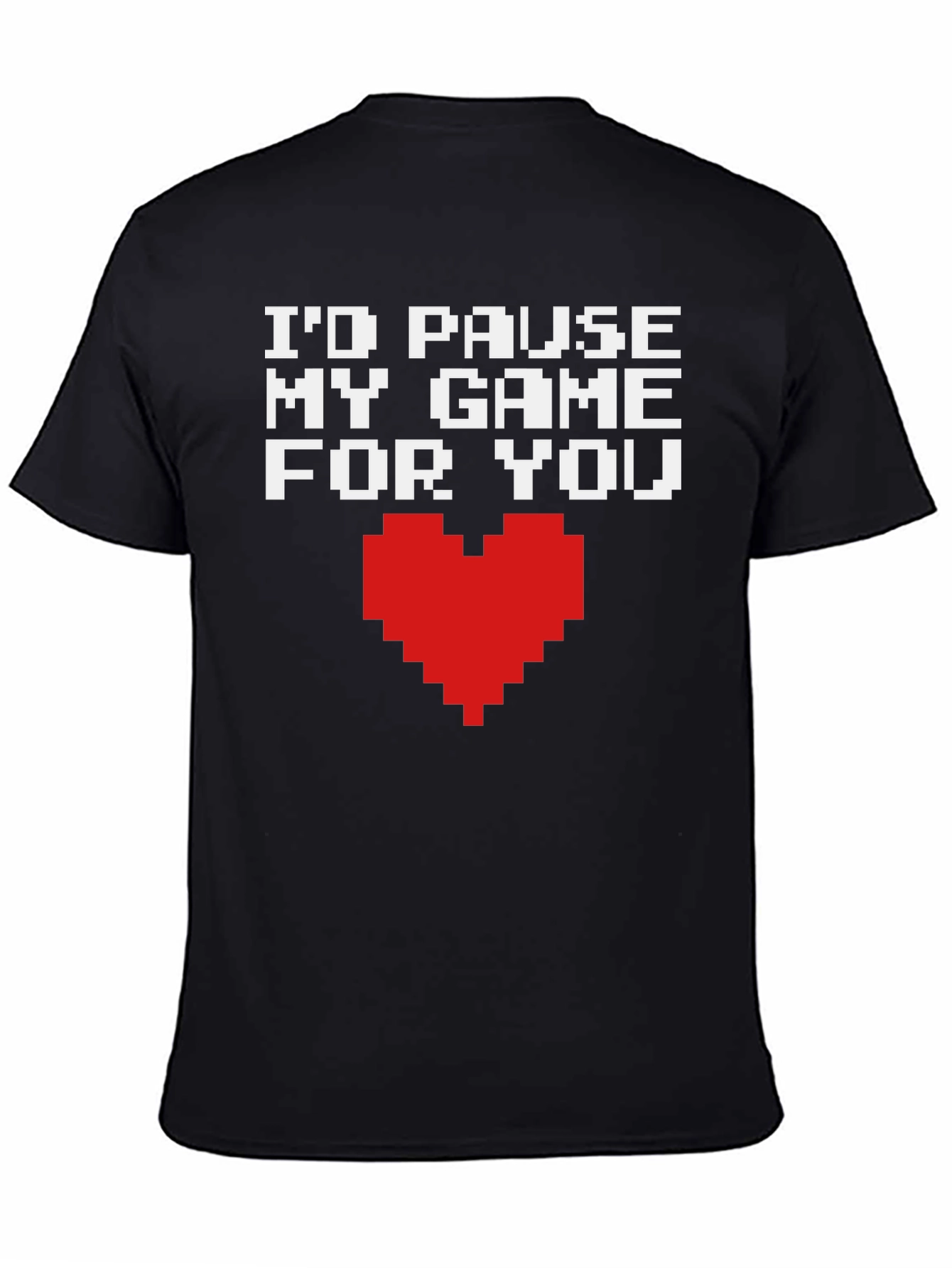 Gamer Love T-Shirt - Id Pause My Game For You