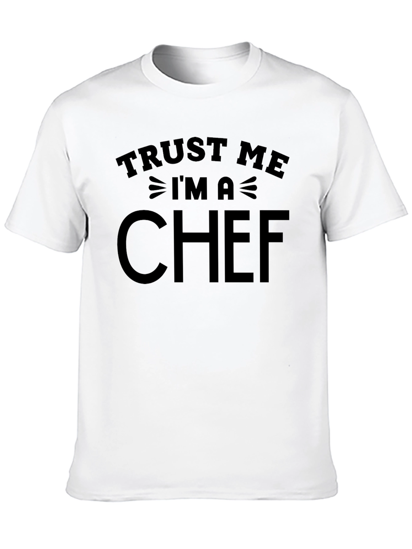 Trust Me Im A Chef Graphic T-Shirt