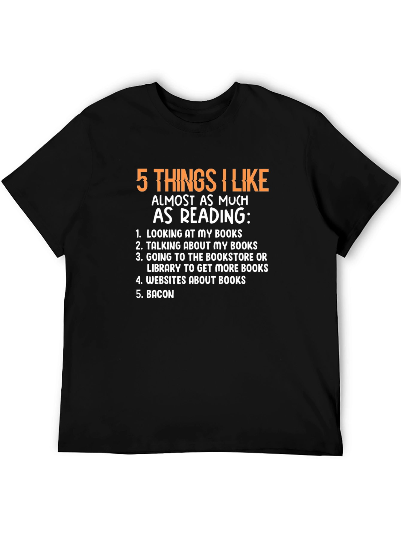 Funny 5 Things I Like Almost As Much As Reading T-Shirt