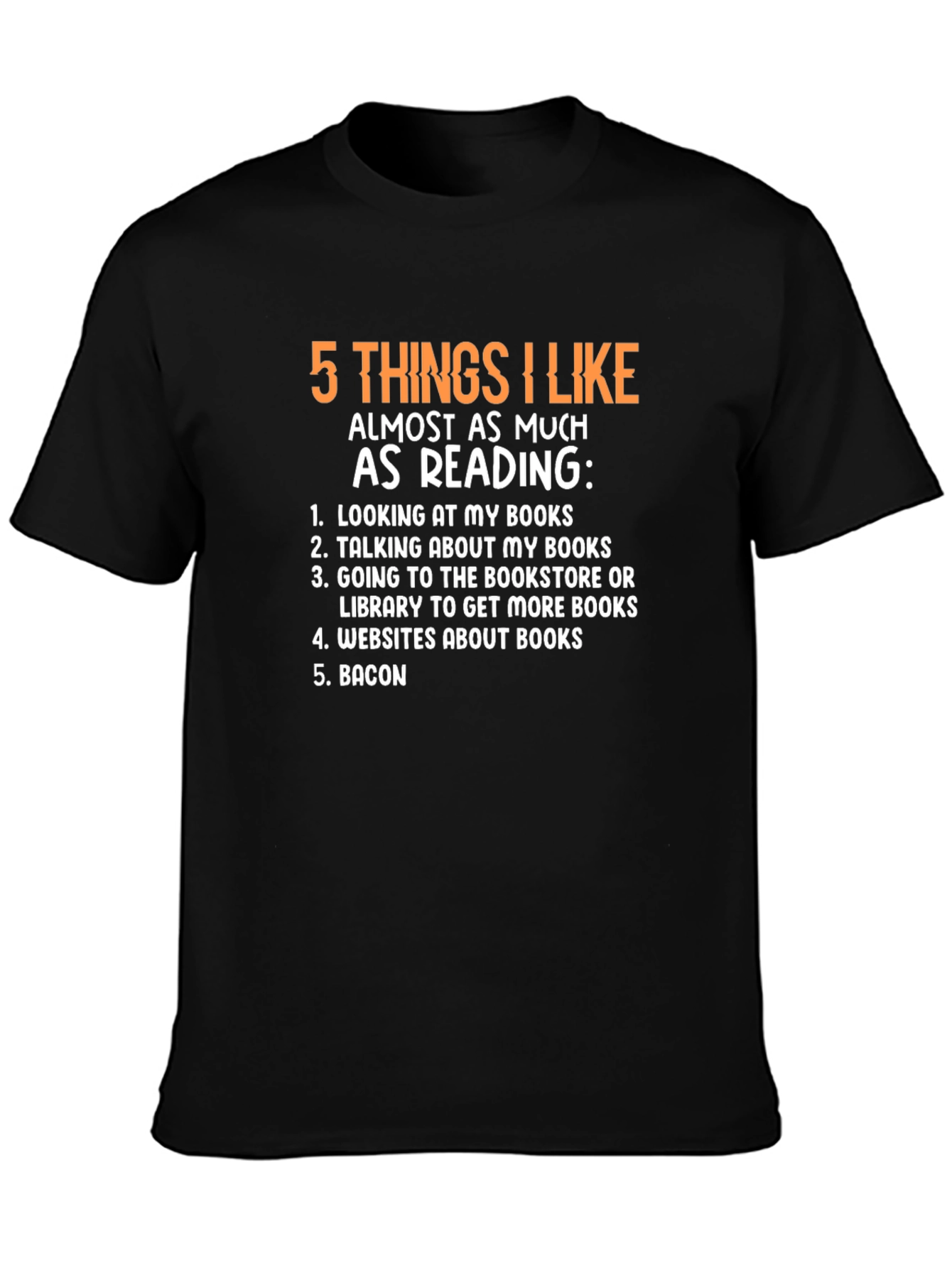Funny 5 Things I Like Almost As Much As Reading T-Shirt