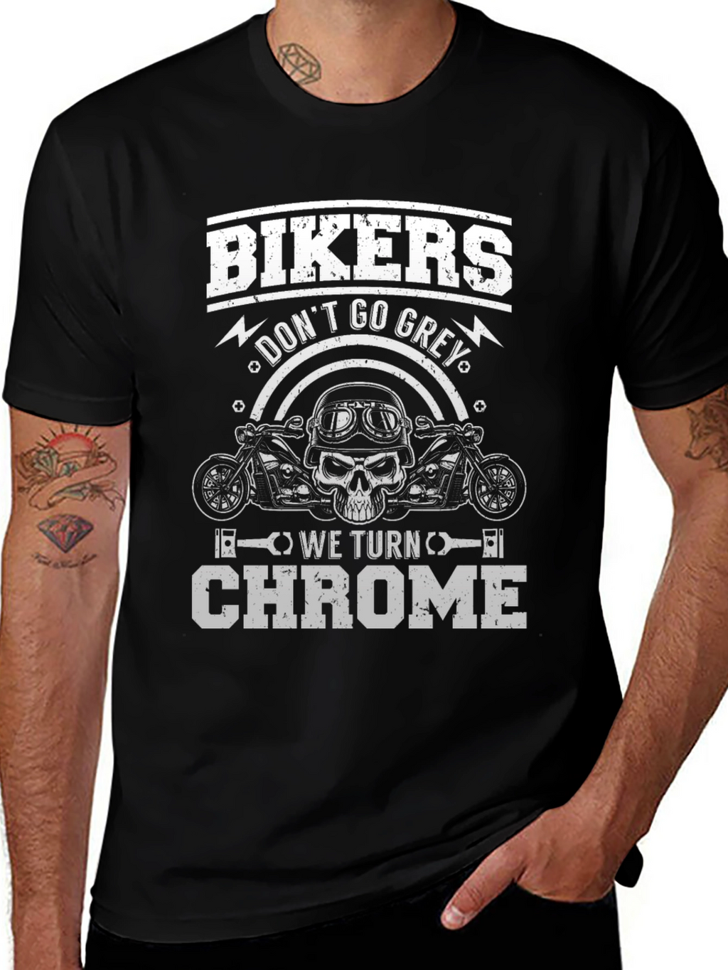 Bikers Dont Go Grey We Turn Chrome T-Shirt