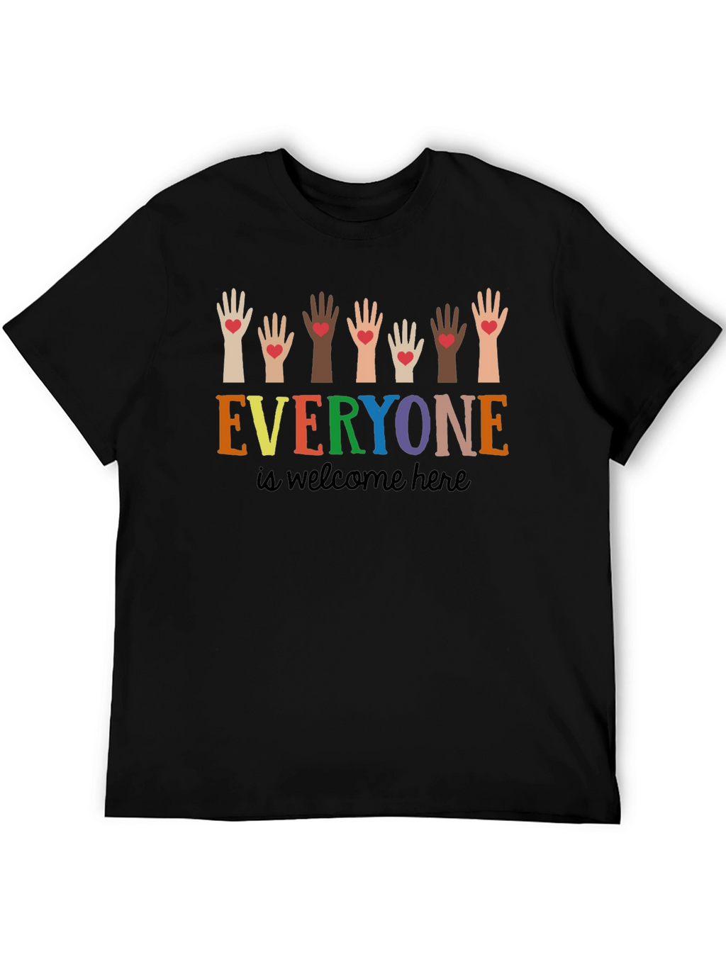 Everyone is Welcome Here T-Shirt