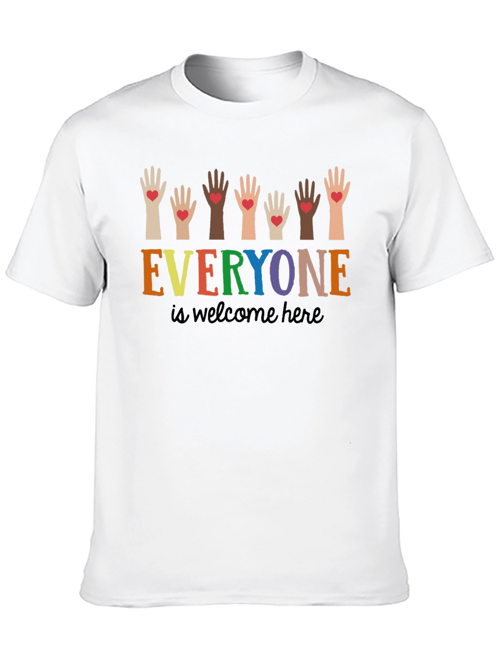 Everyone is Welcome Here T-Shirt