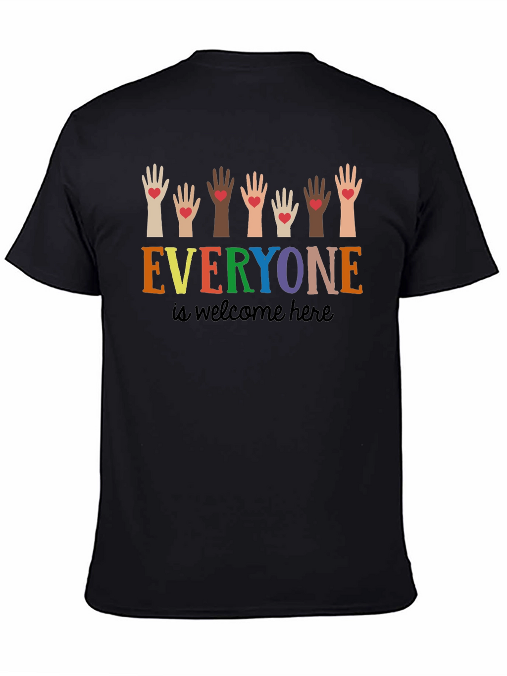 Everyone is Welcome Here T-Shirt
