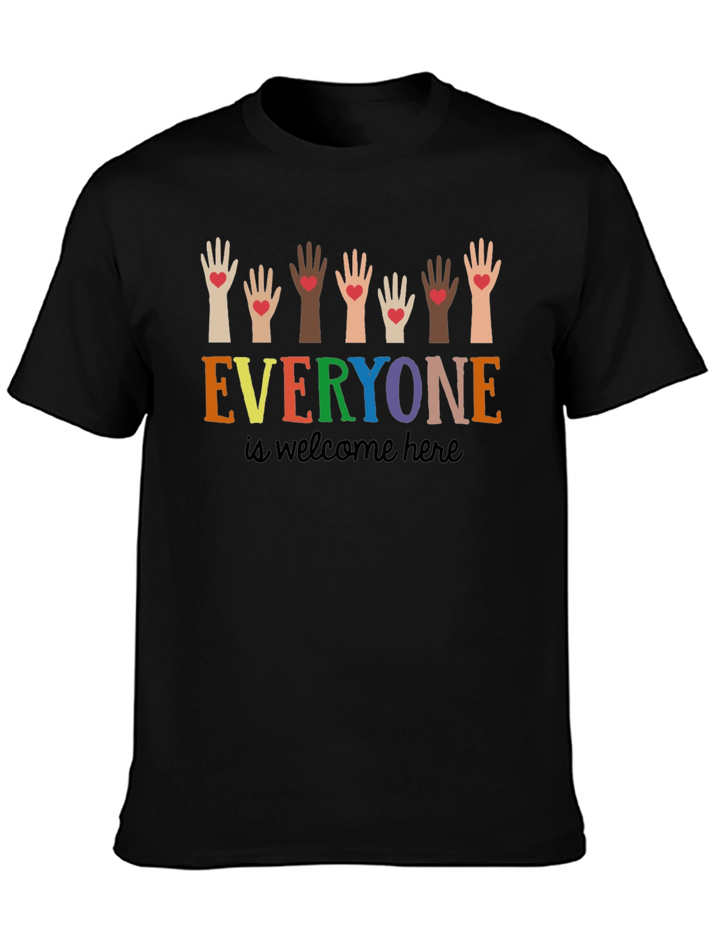 Everyone is Welcome Here T-Shirt