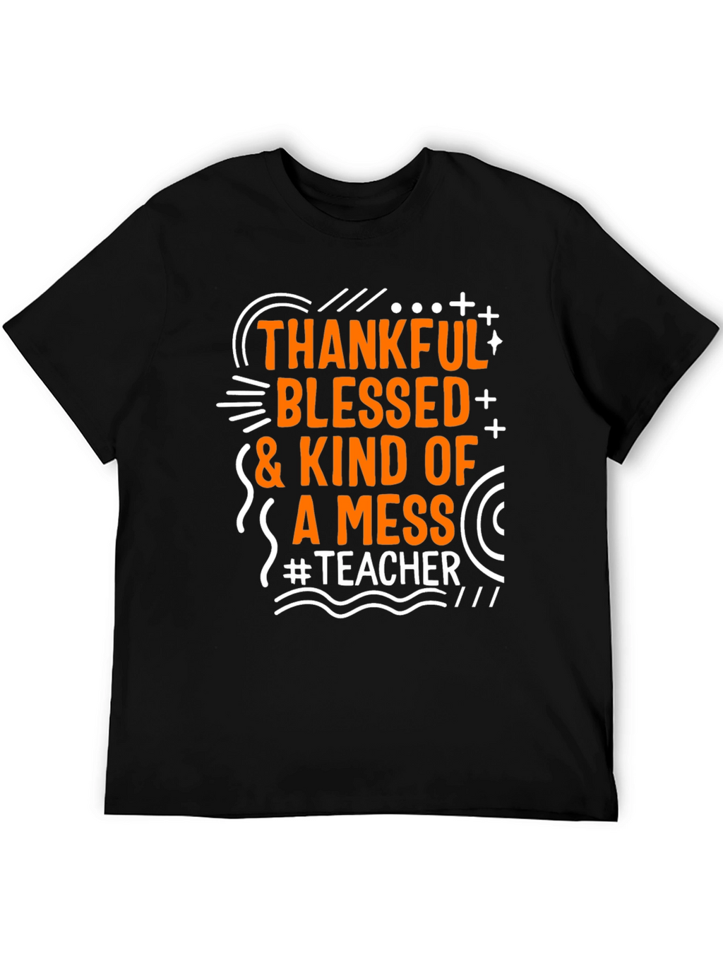 Thankful Blessed Messy Teacher T-Shirt