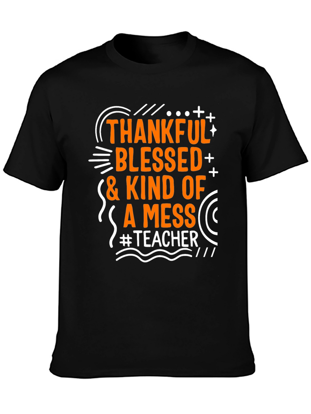 Thankful Blessed Messy Teacher T-Shirt