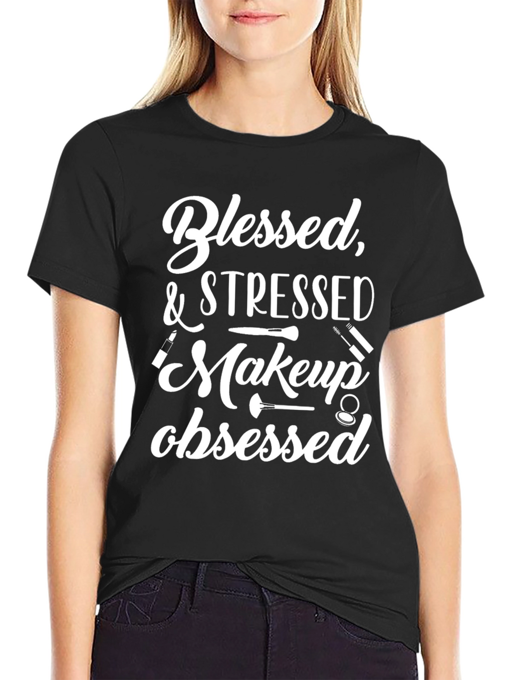 Blessed & Stressed Makeup Obsessed T-Shirt