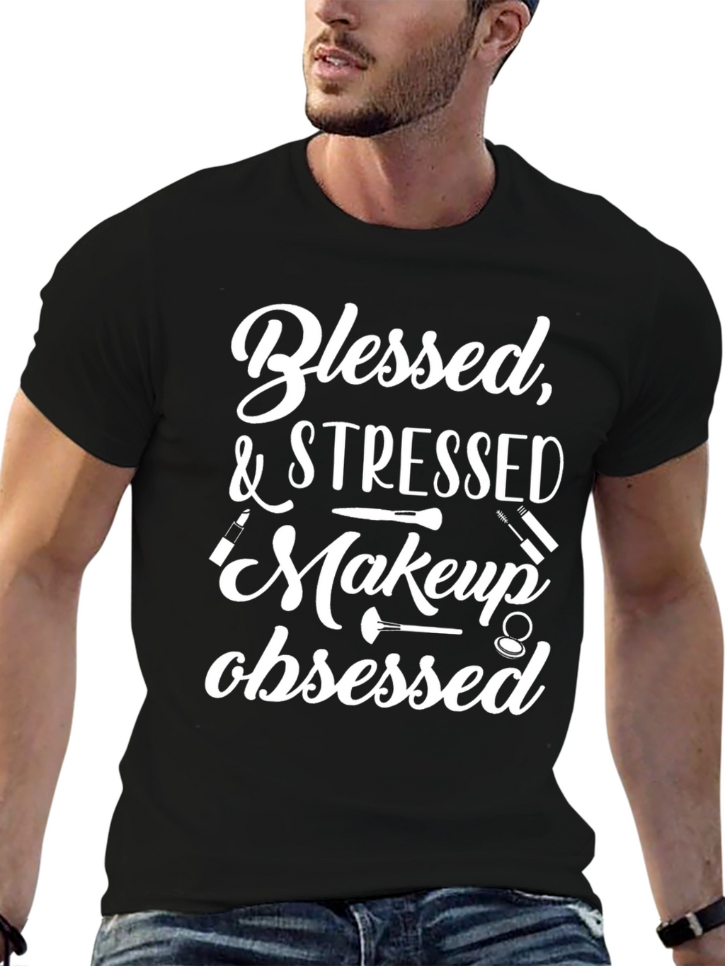 Blessed & Stressed Makeup Obsessed T-Shirt