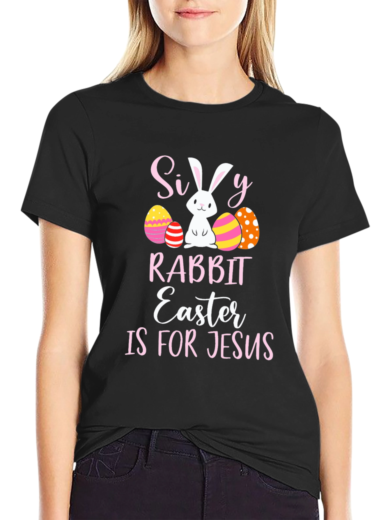 Silly Rabbit Easter is for Jesus Graphic Tee