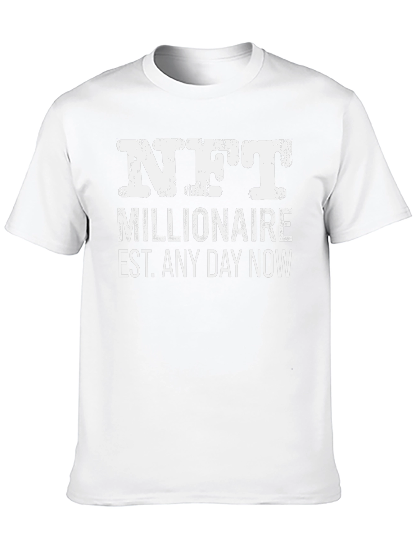 NFT Millionaire Funny Slogan T-Shirt