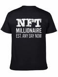 NFT Millionaire Funny Slogan T-Shirt