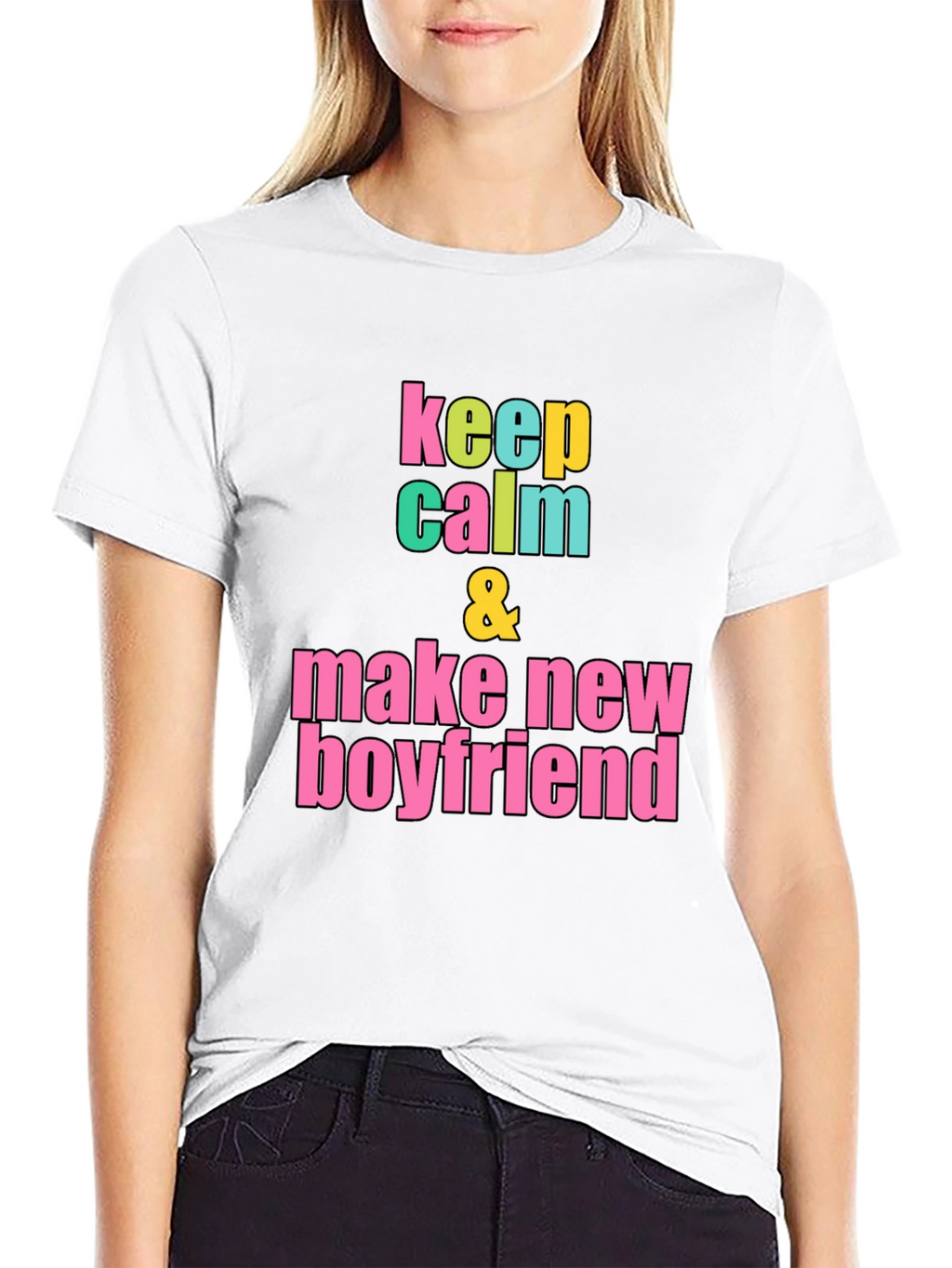 Keep Calm & Make New Boyfriend T-Shirt