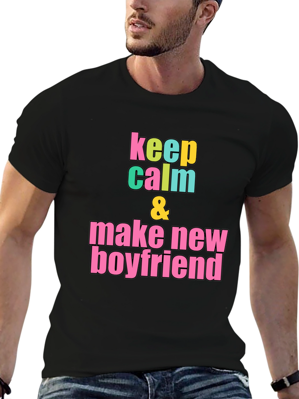 Keep Calm & Make New Boyfriend T-Shirt