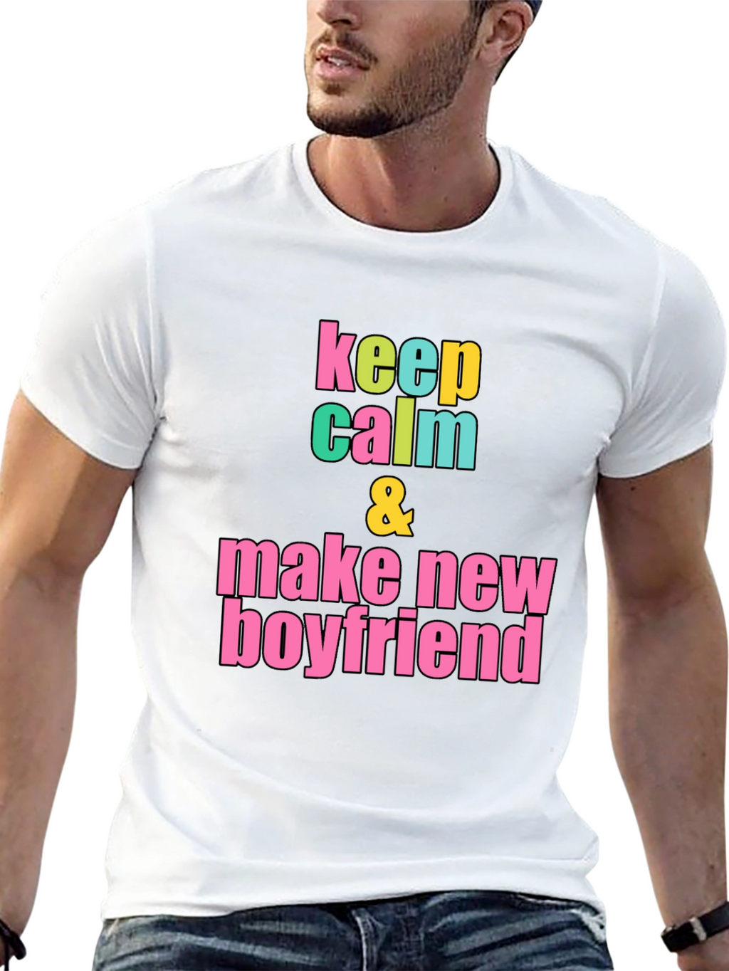 Keep Calm & Make New Boyfriend T-Shirt