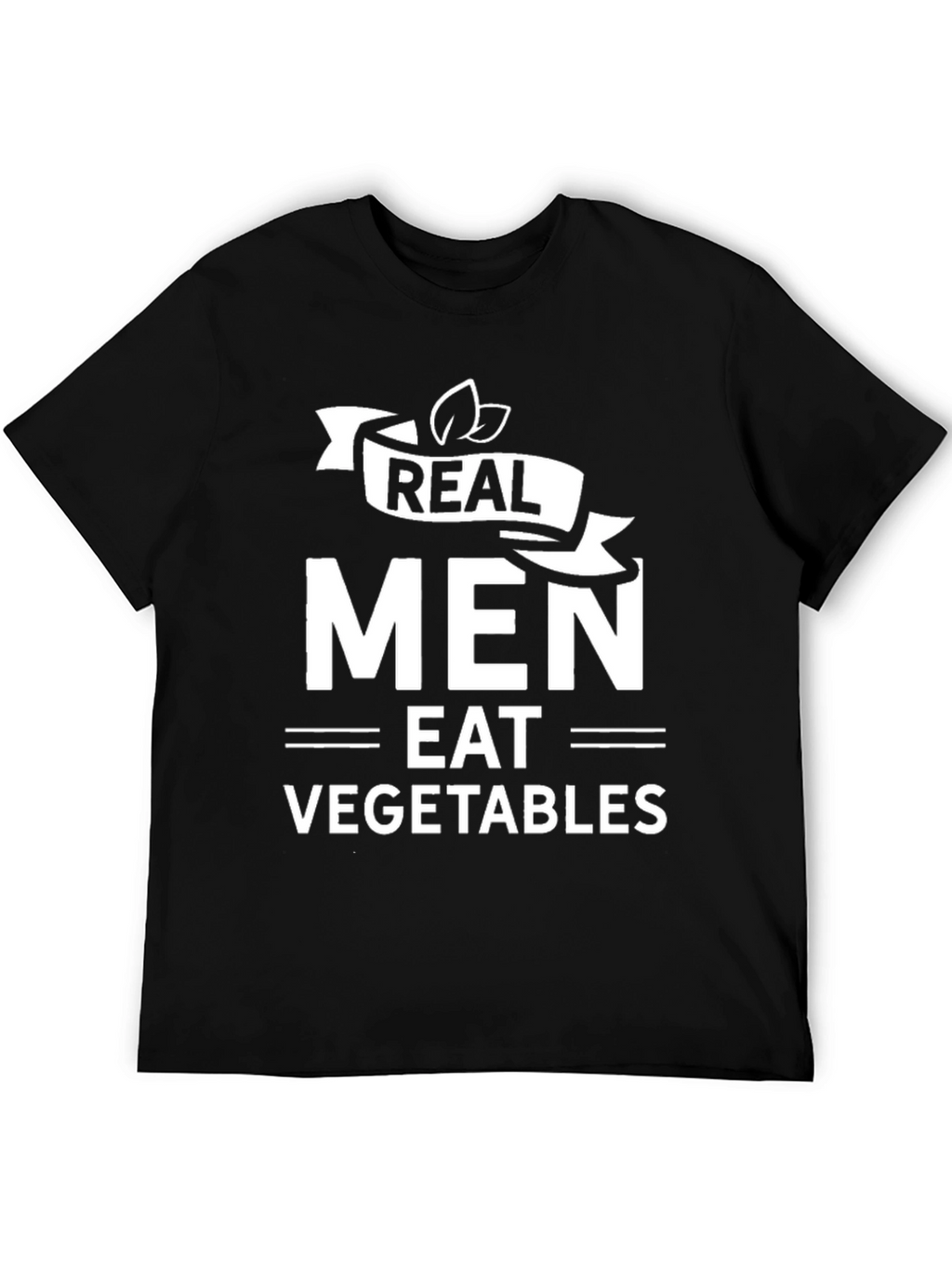 Real Men Eat Vegetables Graphic T-Shirt