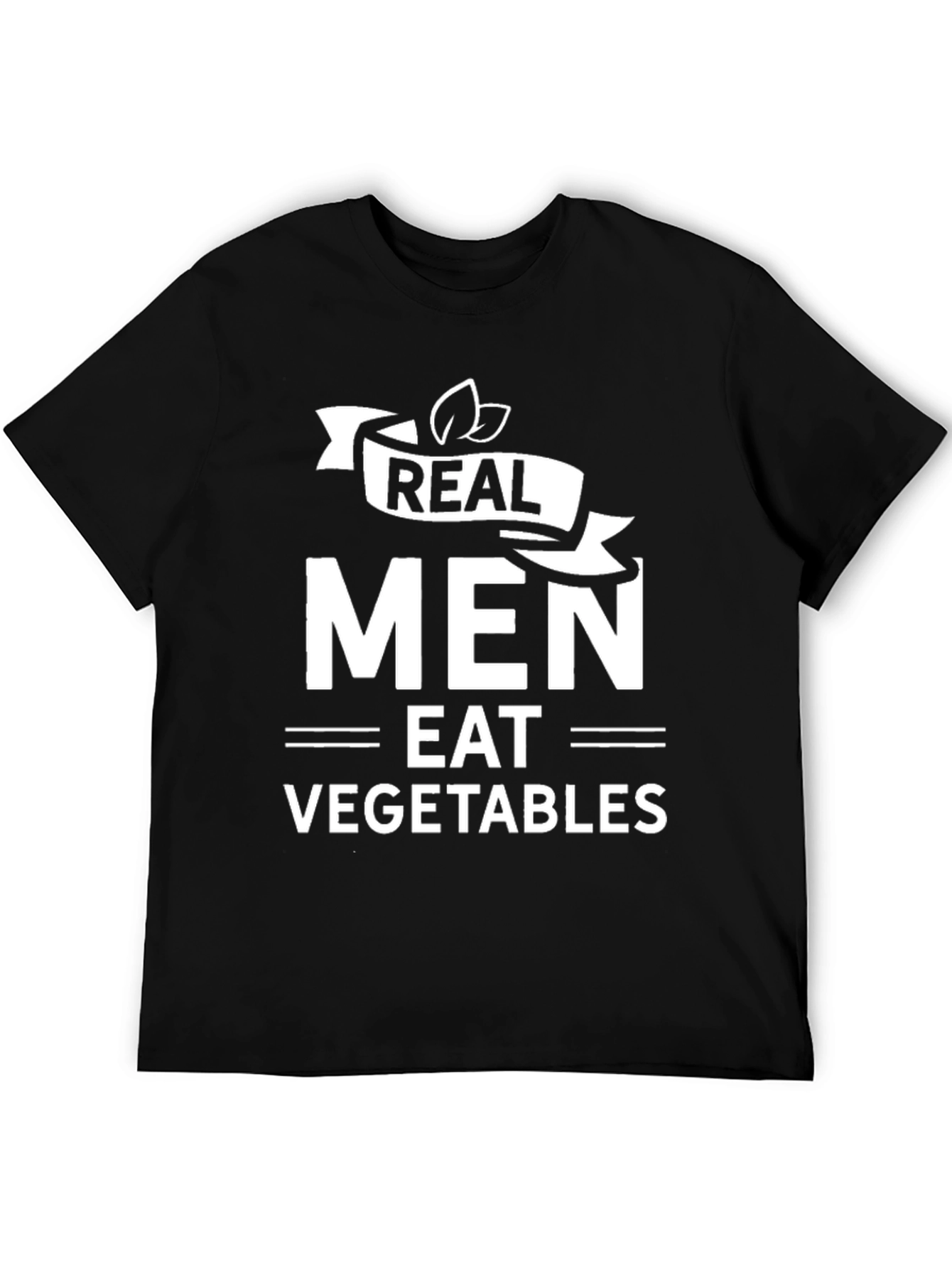 Real Men Eat Vegetables Graphic T-Shirt