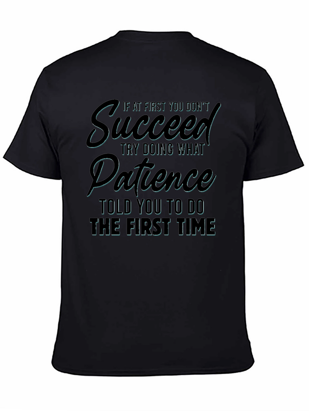 Motivational Patience Graphic Tee