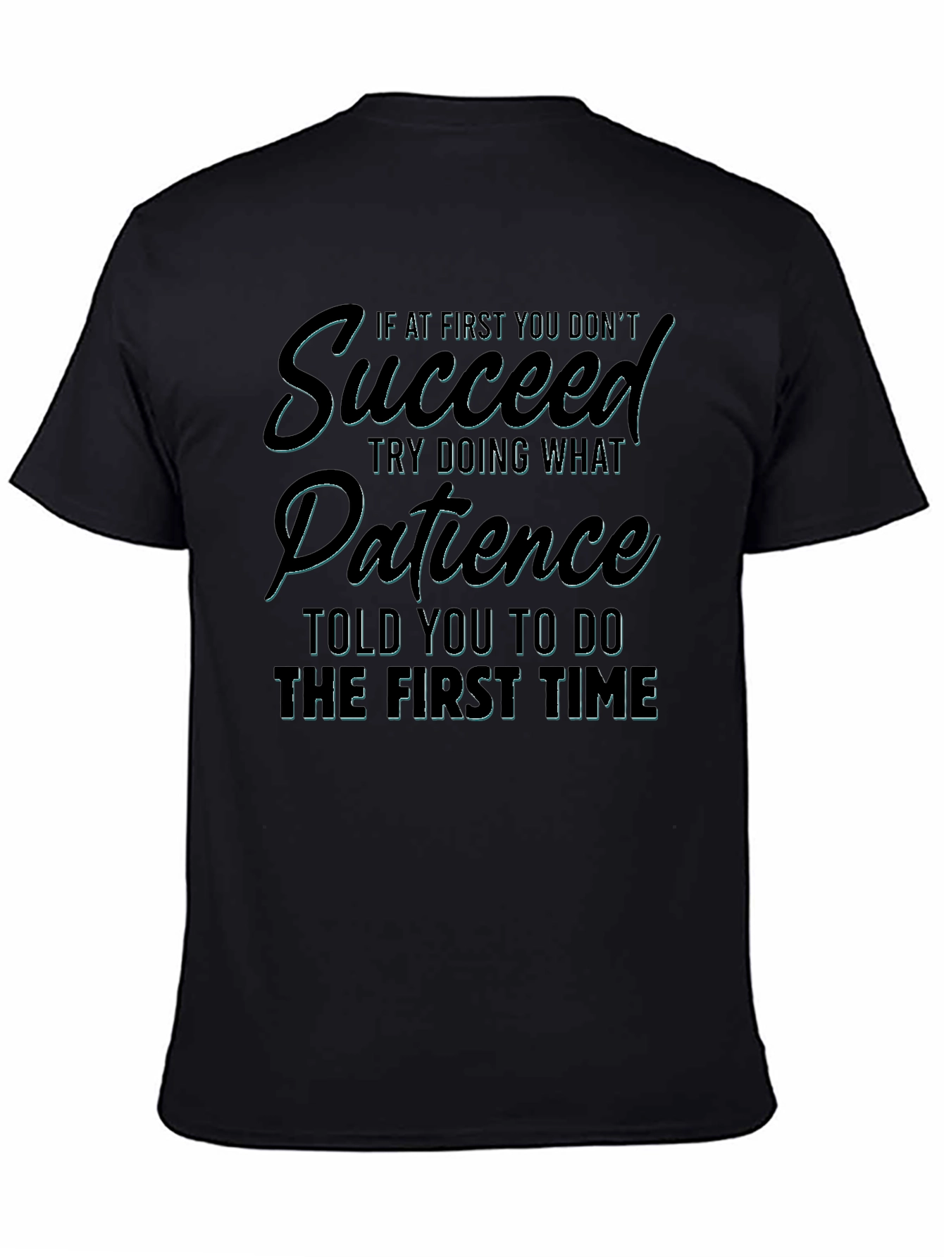 Motivational Patience Graphic Tee