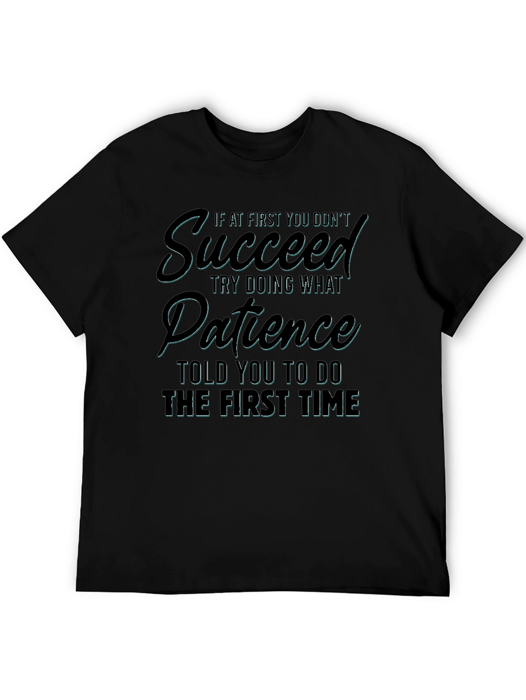 Motivational Patience Graphic Tee