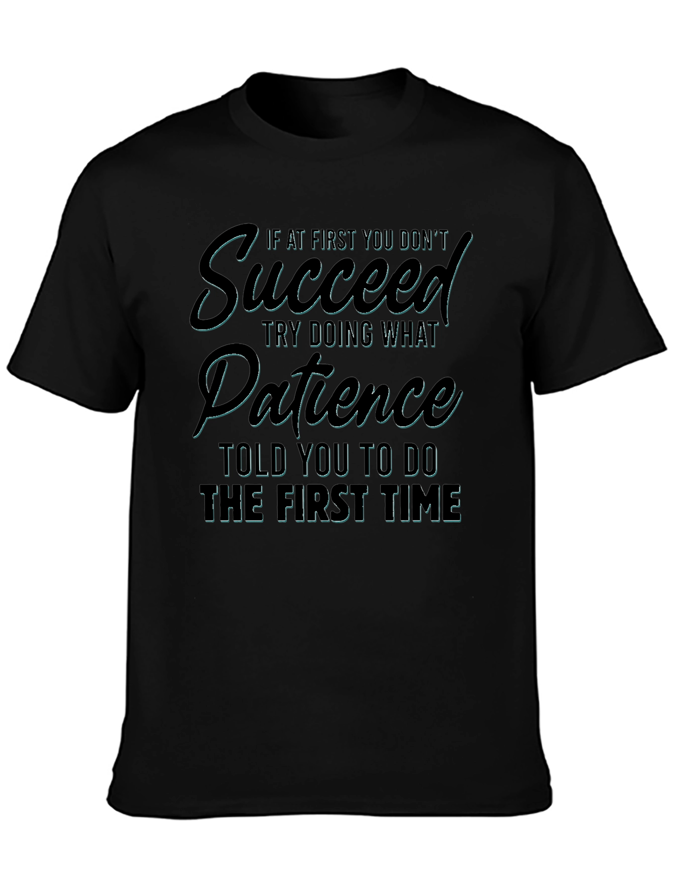 Motivational Patience Graphic Tee