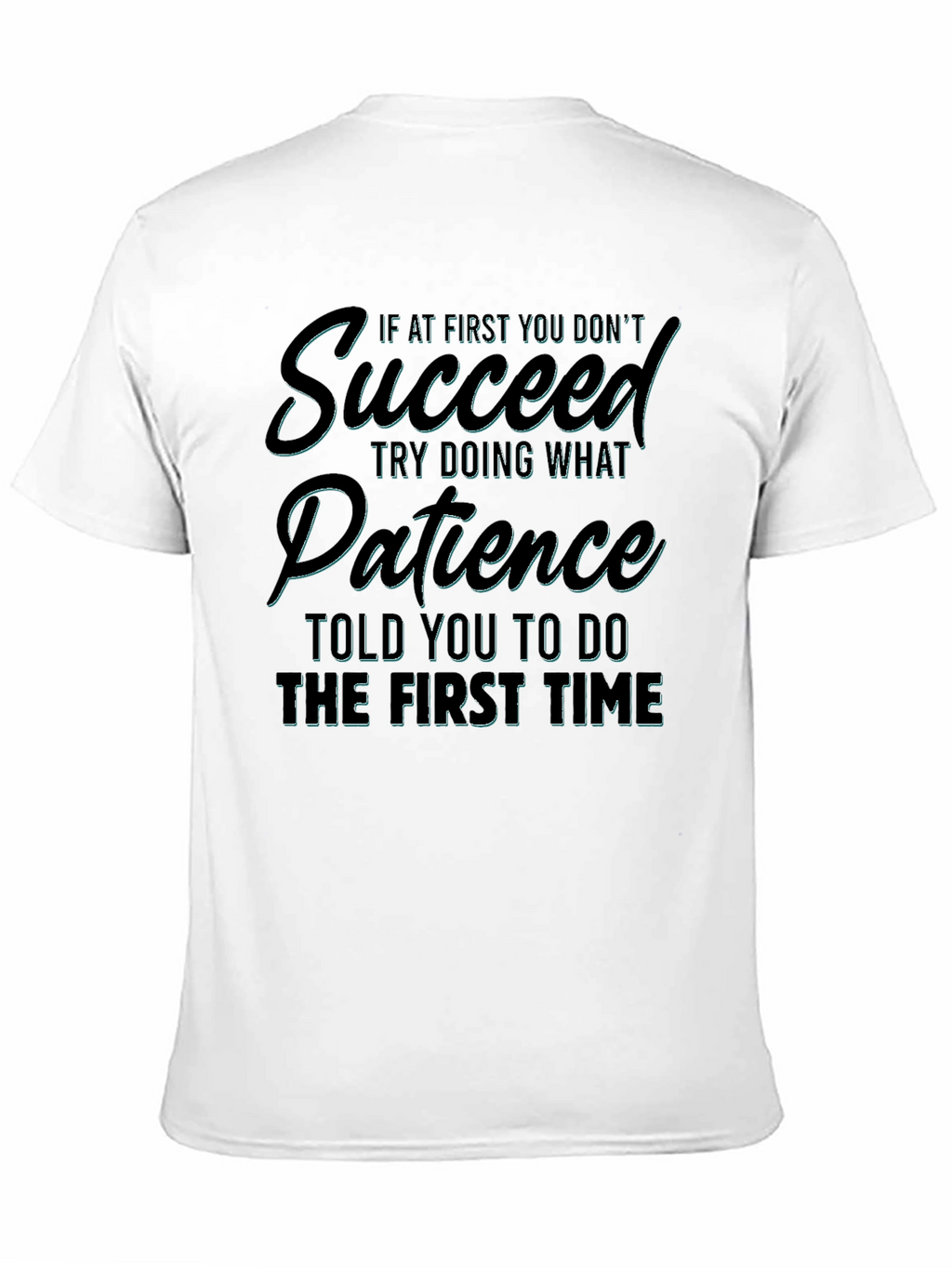 Motivational Patience Graphic Tee