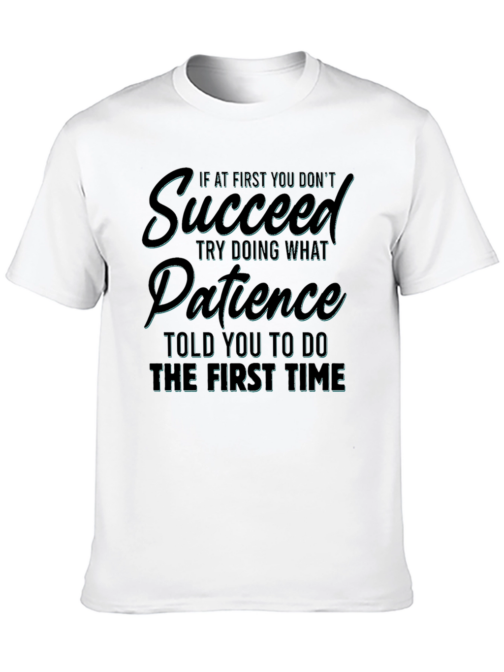 Motivational Patience Graphic Tee