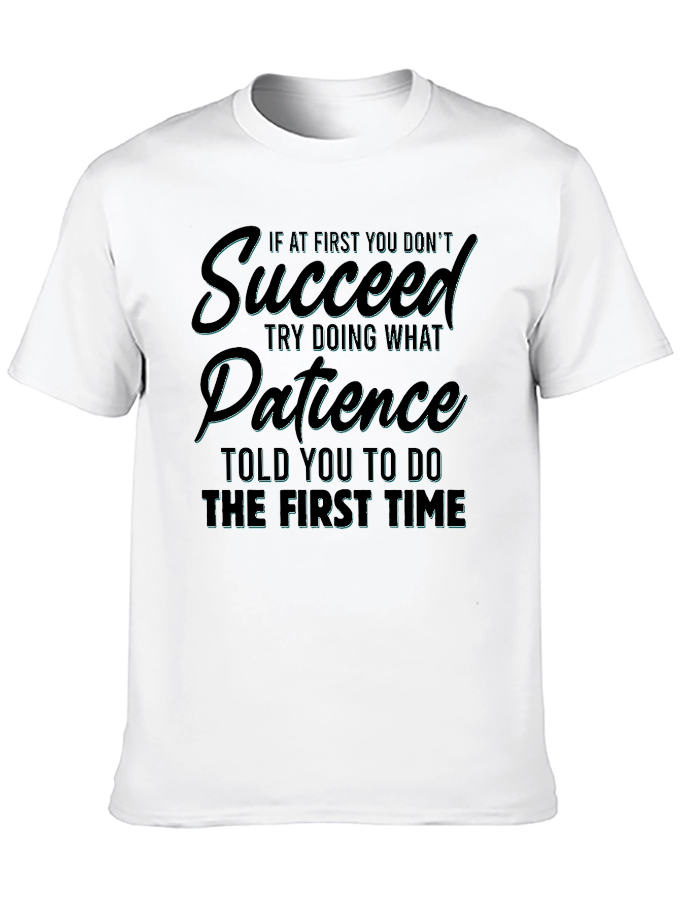 Motivational Patience Graphic Tee