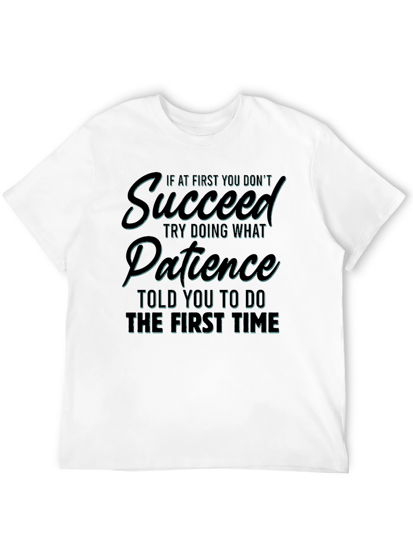 Motivational Patience Graphic Tee