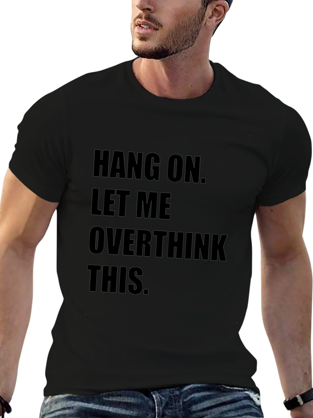 Hang On Overthinking T-Shirt - Funny Sarcastic Tee
