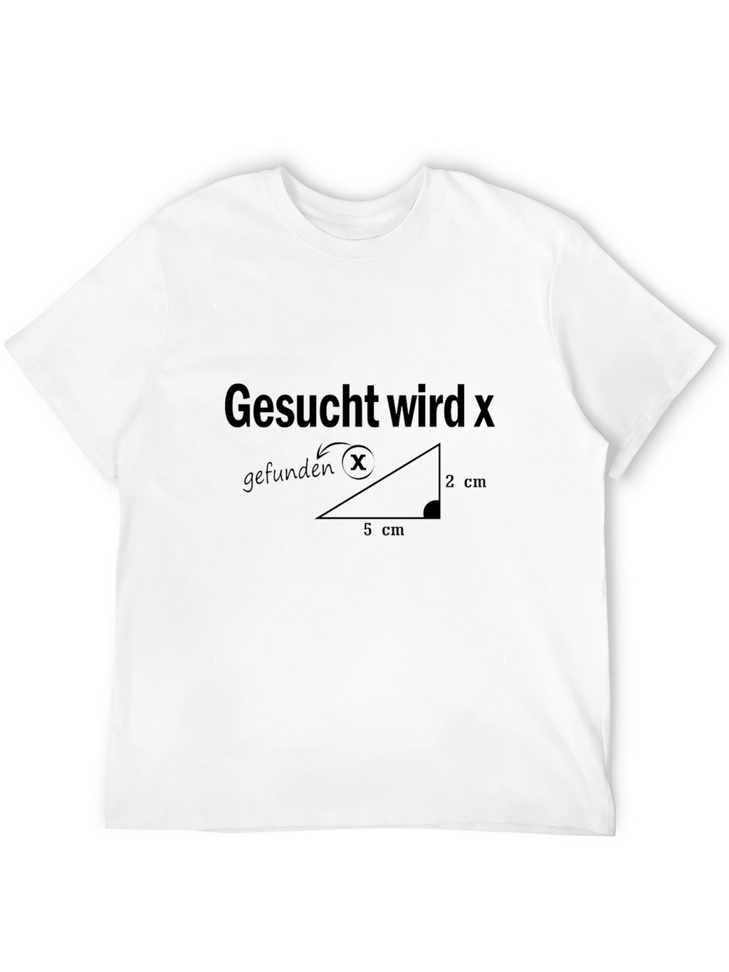 Math Joke T-Shirt - Gesucht wird x