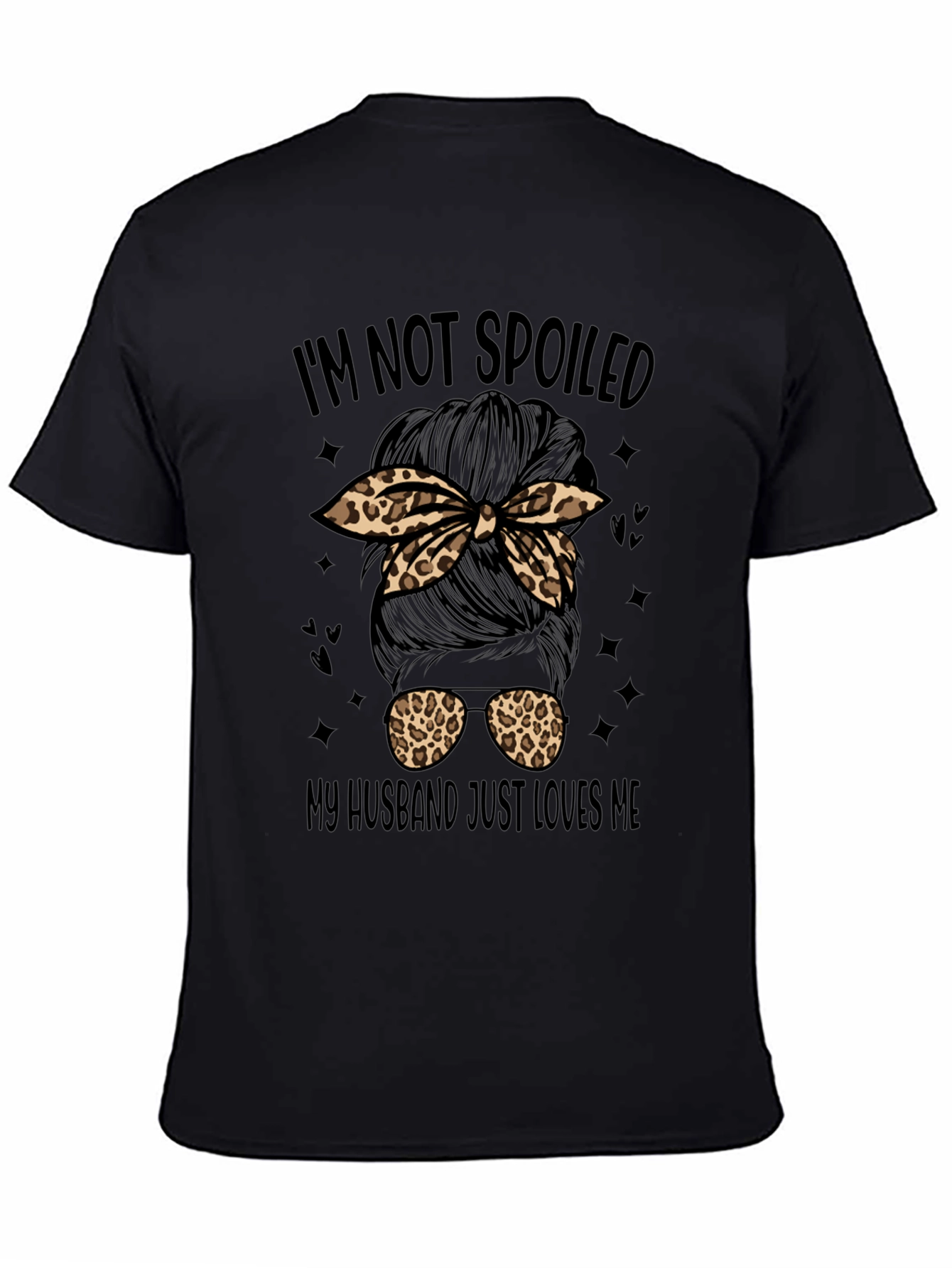 Im Not Spoiled Messy Bun T-Shirt