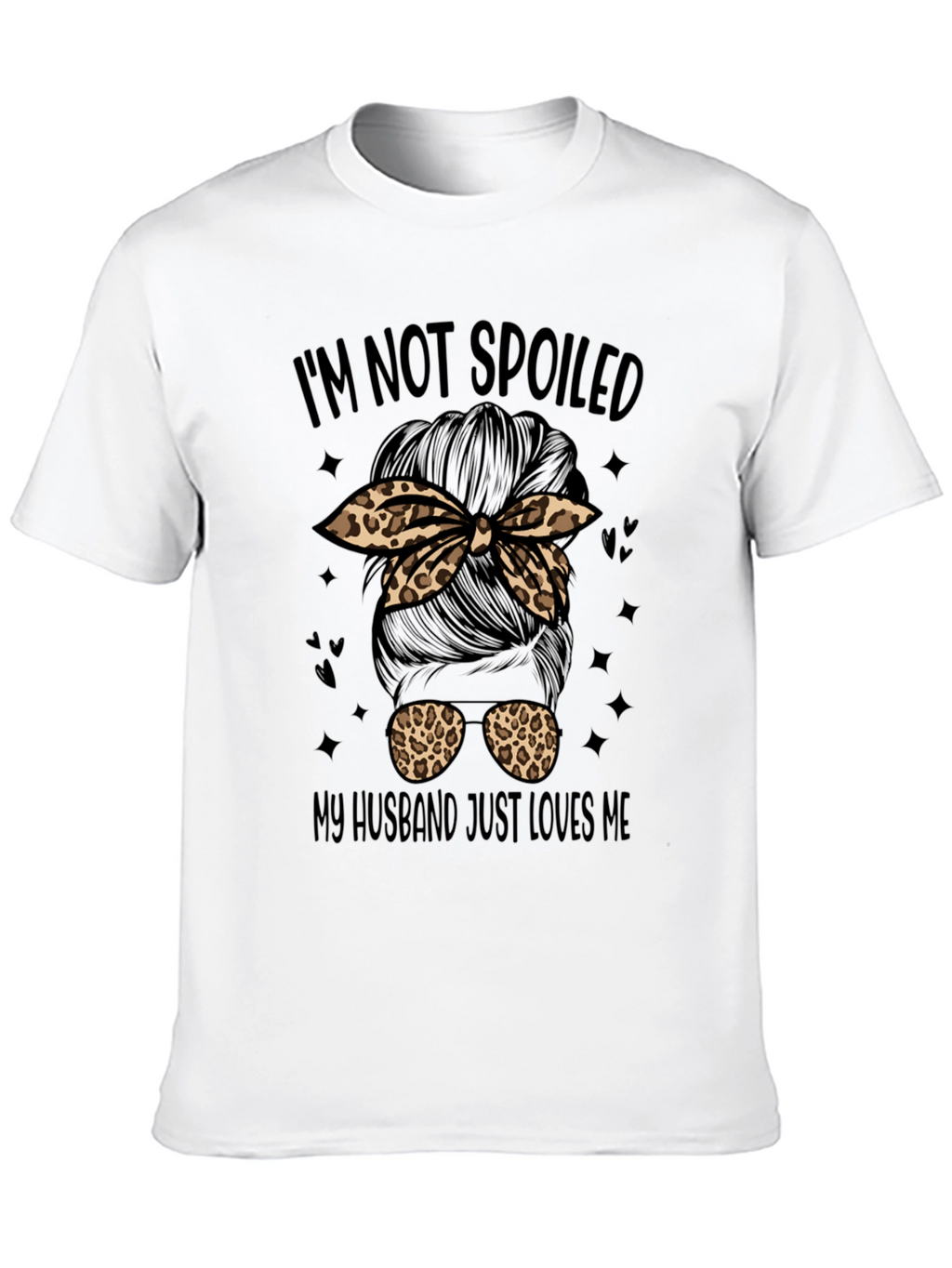 Im Not Spoiled Messy Bun T-Shirt