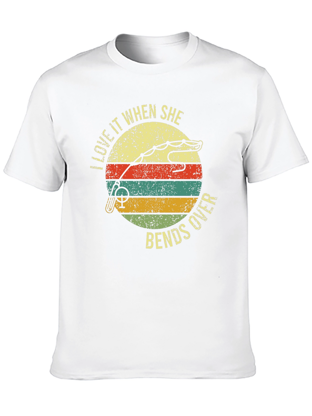 Fishing T-Shirt: Love It When She Bends Over