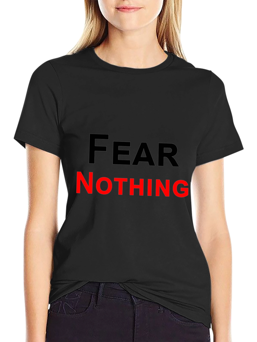 Fear Nothing Graphic Tee - Bold Black T-Shirt