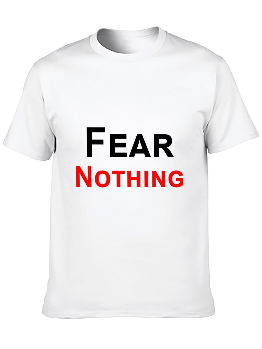 Fear Nothing Graphic Tee - Bold Black T-Shirt