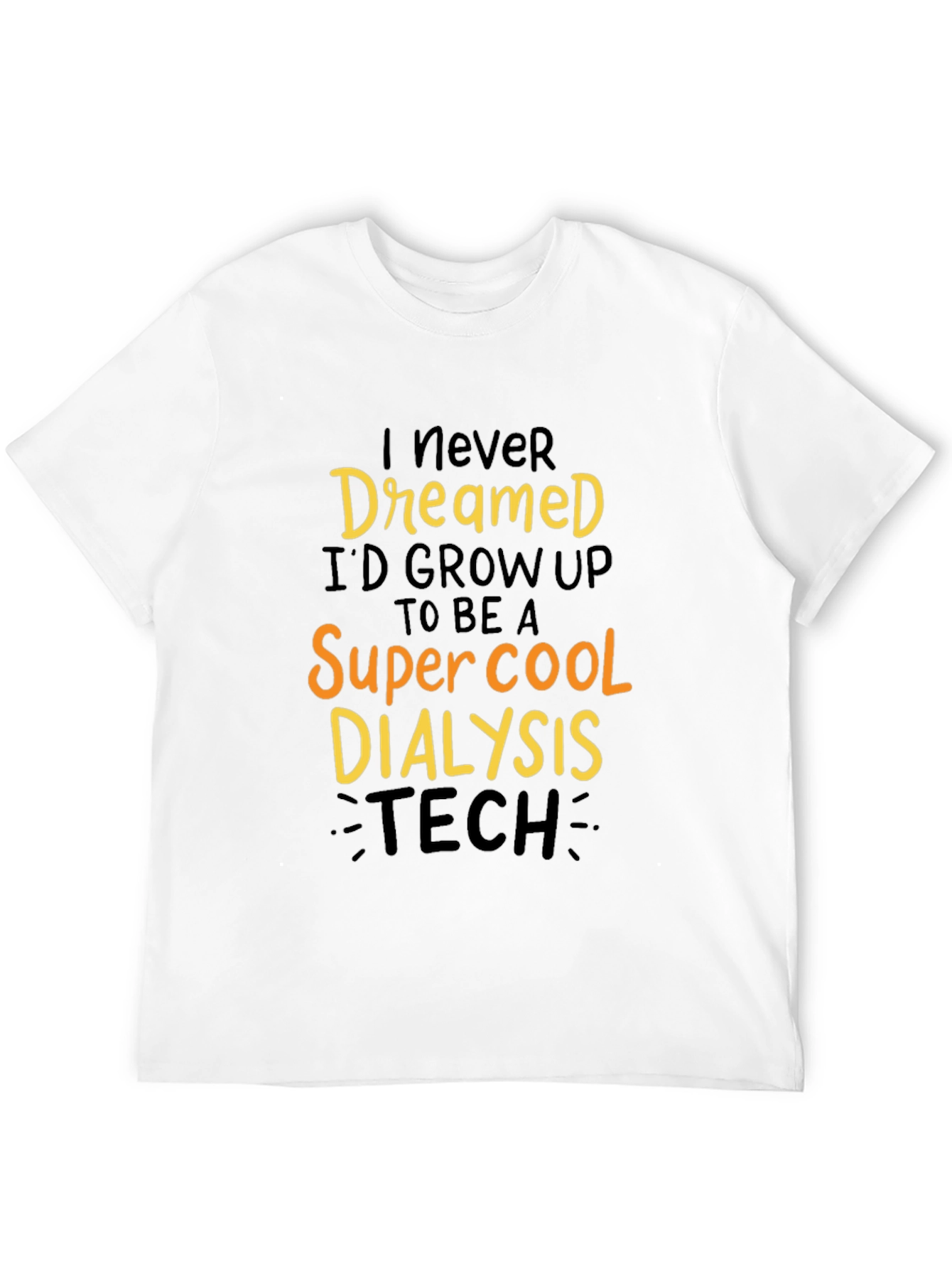 Super Cool Dialysis Tech Graphic T-Shirt