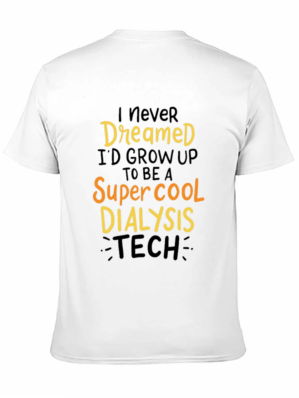Super Cool Dialysis Tech Graphic T-Shirt