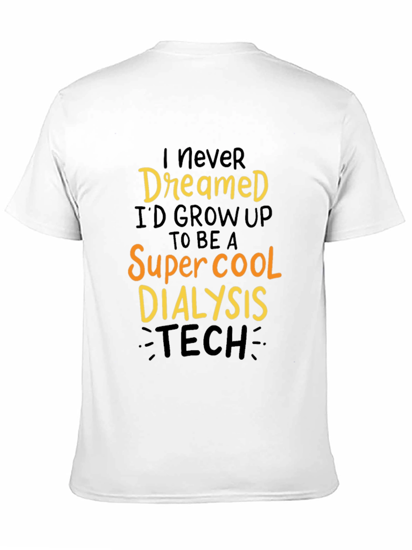 Super Cool Dialysis Tech Graphic T-Shirt