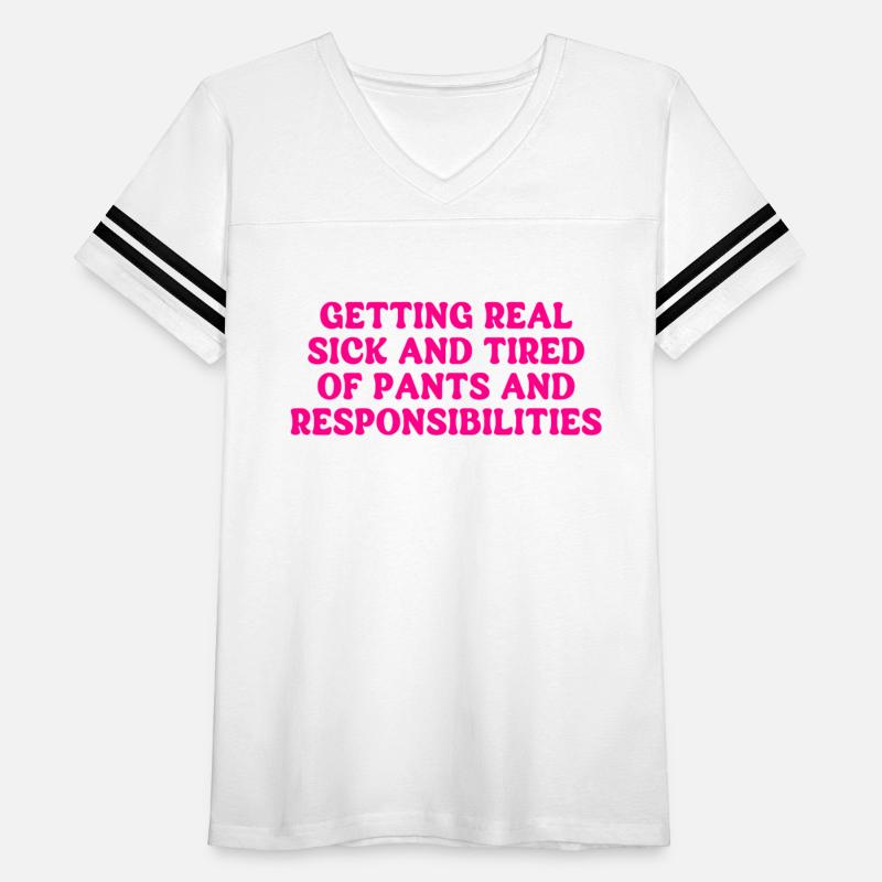 GETTING REAL SICK AND TIRED OF PANTS