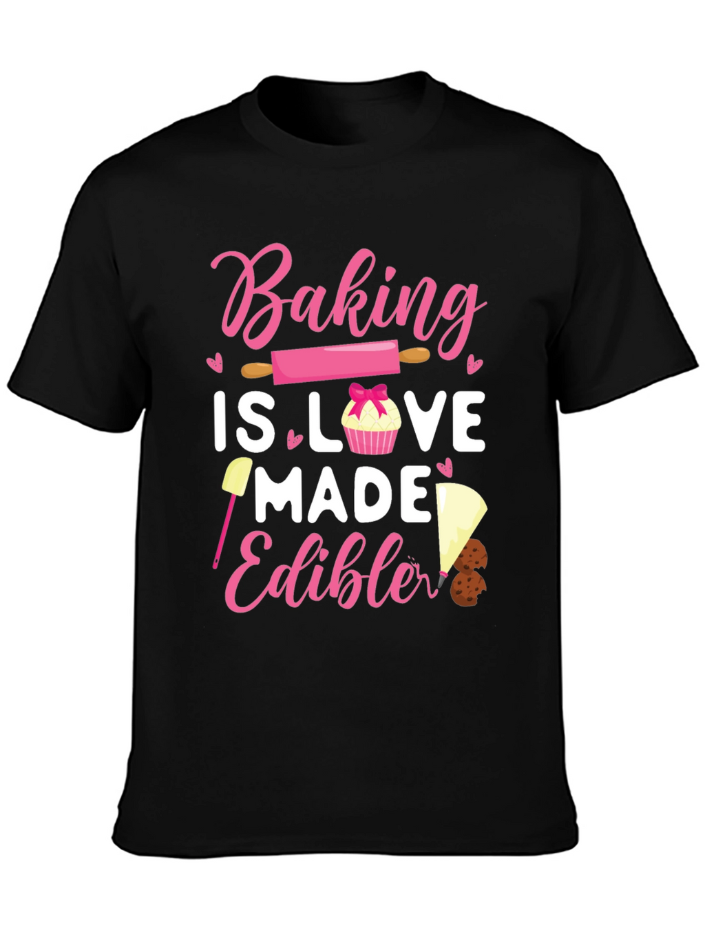 Baking is Love Made Edible Tee