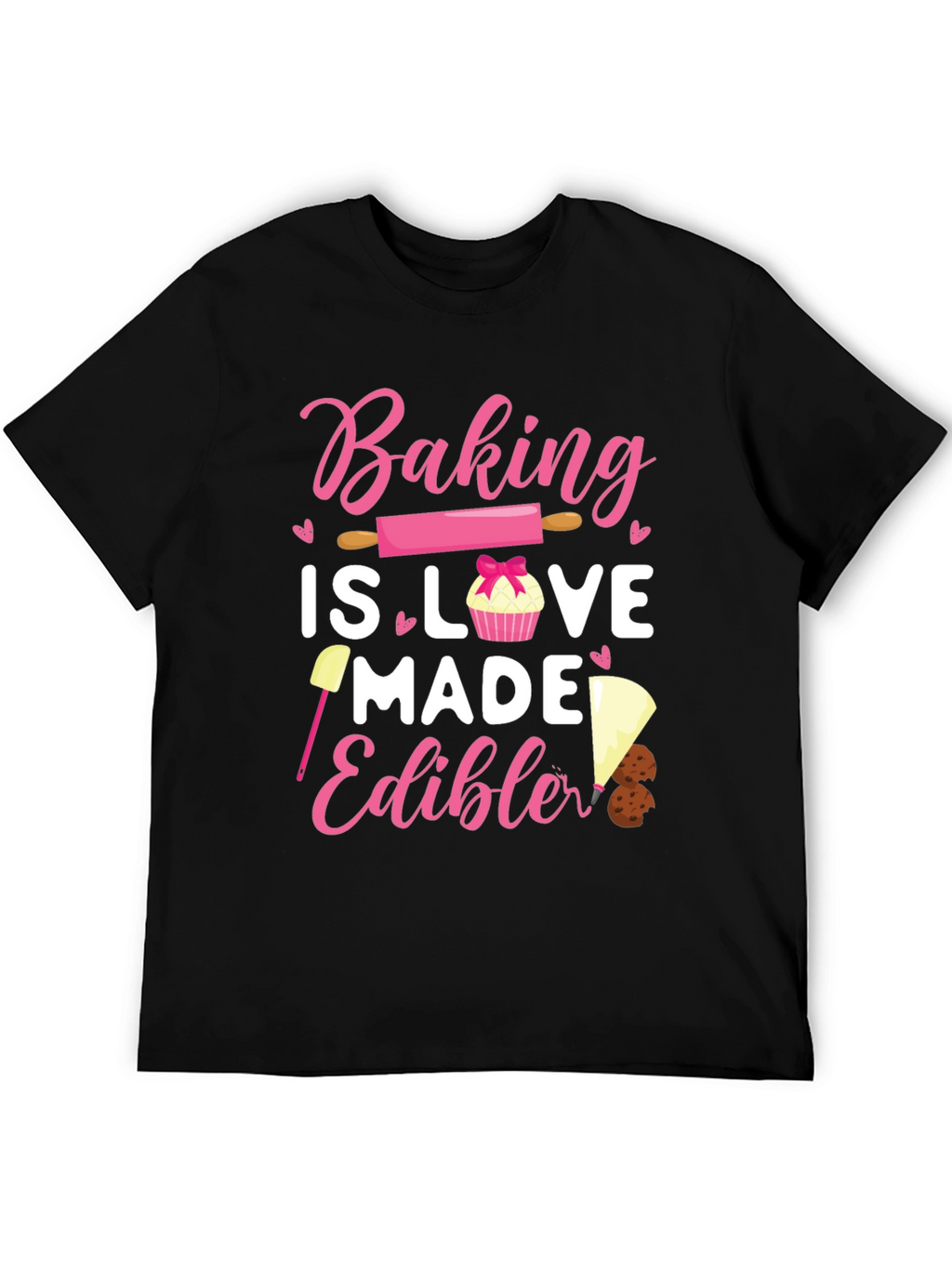 Baking is Love Made Edible Tee