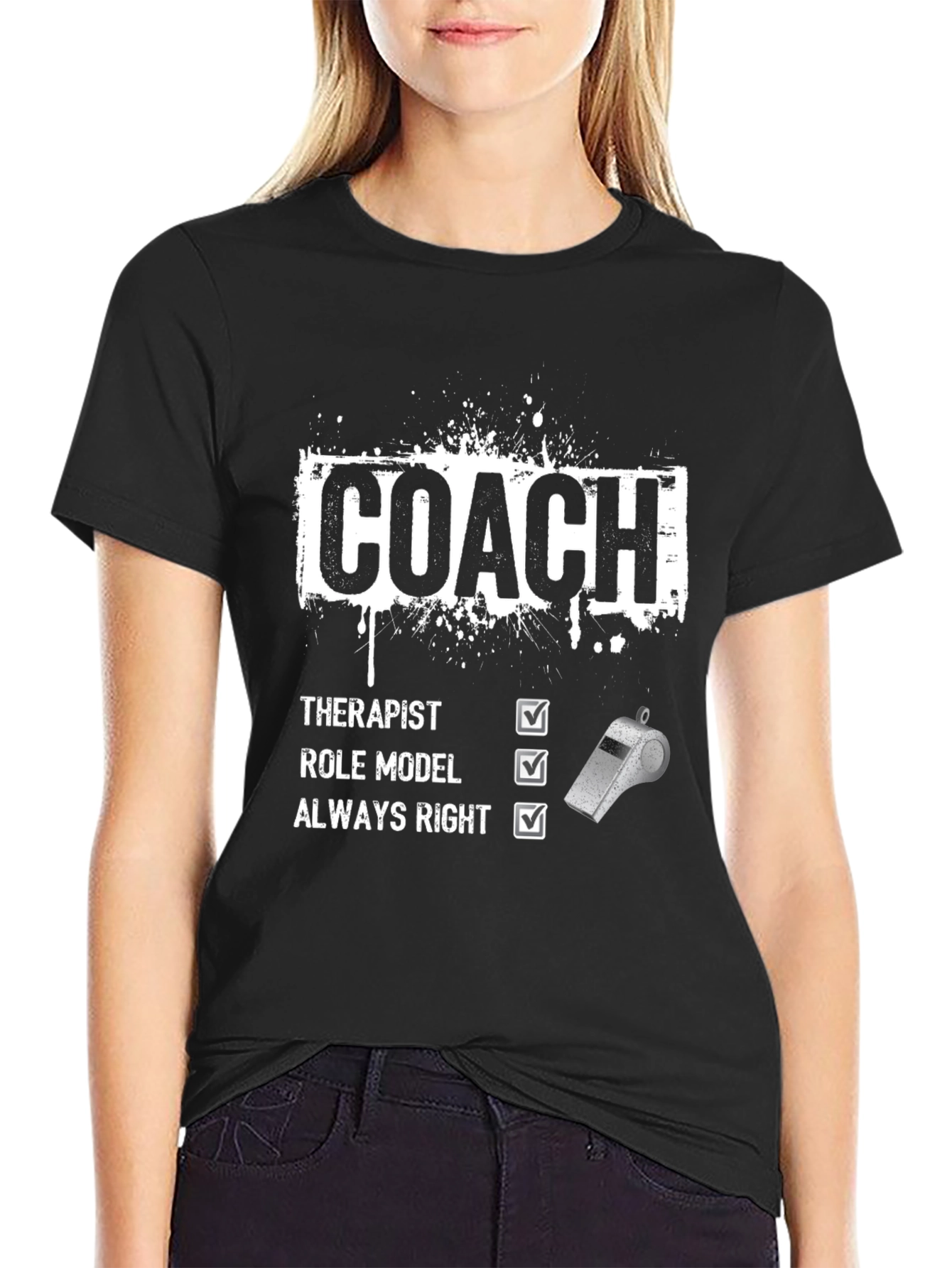 Coach Therapist Role Model Always Right T-Shirt