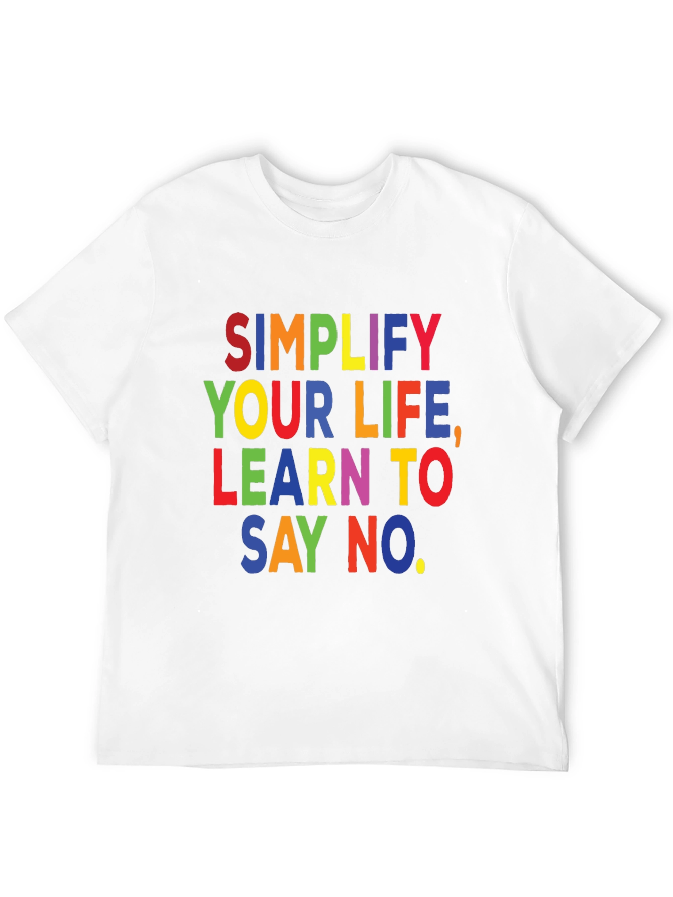 Simplify Your Life T-Shirt: Learn to Say No