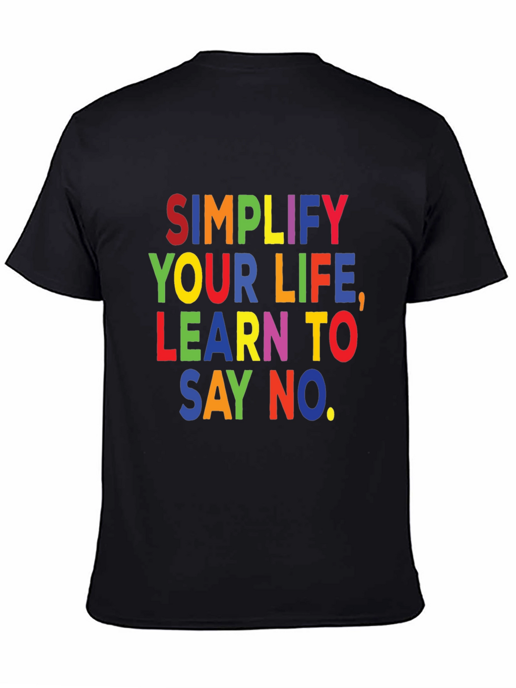 Simplify Your Life T-Shirt: Learn to Say No